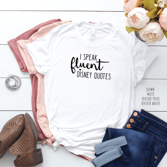 I Speak Fluent Disney Quotes - Unisex Disney Shirt