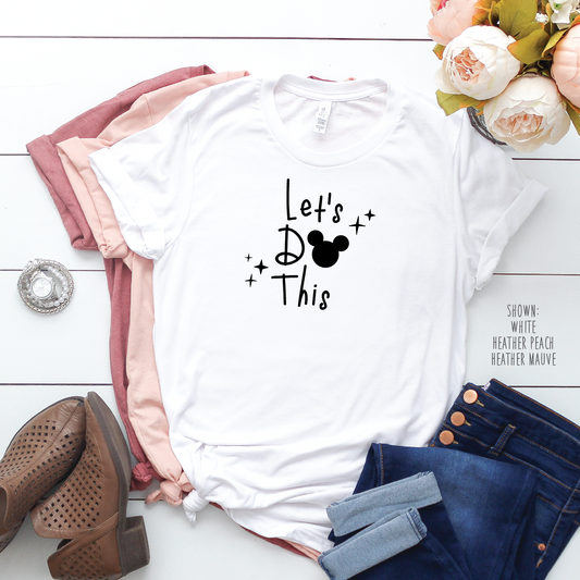 Let's Do This - Unisex Disney Shirt