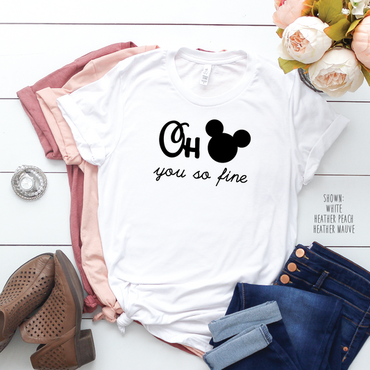 Oh Mickey You're So Fine - Unisex Disney Shirt