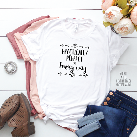 Practically Perfect In Every Way (Mary Poppins) - Unisex Disney Shirt