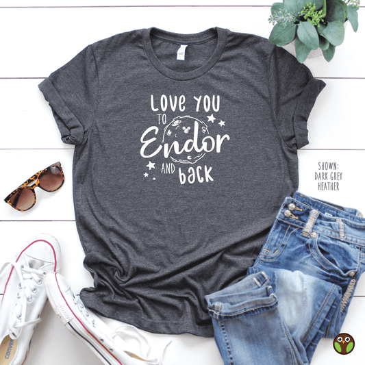 Love You To Endor (Moon) and Back - Unisex Star Wars Shirt