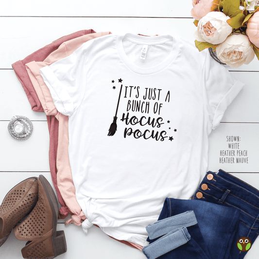 It's Just A Bunch of Hocus Pocus - Unisex Disney Shirt