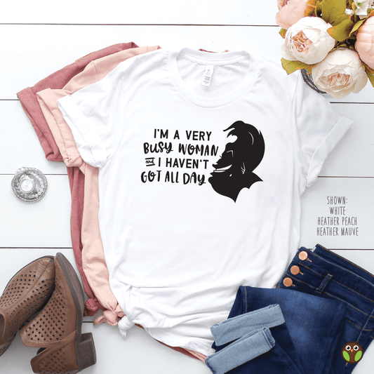 I'm A Very Busy Woman - Unisex Disney Shirt