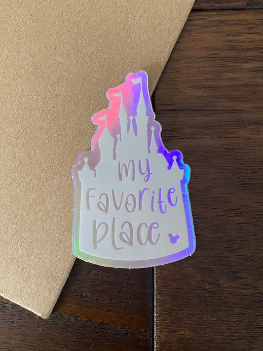 My Favorite Place (Disney) - Holographic Vinyl Sticker