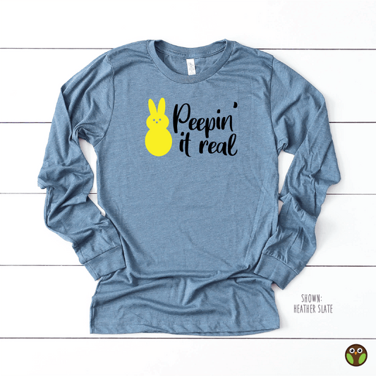 Peepin' It Real - Unisex Long Sleeve Easter/ Spring Shirt