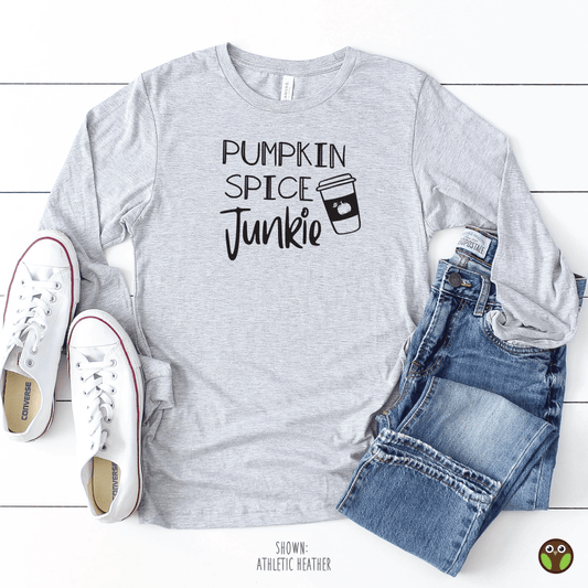 Pumpkin Spice Junkie - Unisex Long Sleeve Fall/Thanksgiving Shirt