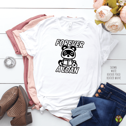 Forever A Loan - Unisex Animal Crossing Shirt