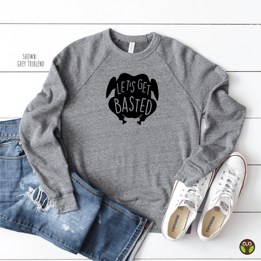 Let's Get Basted - Unisex Fall/Thanksgiving Pullover Sweatshirt