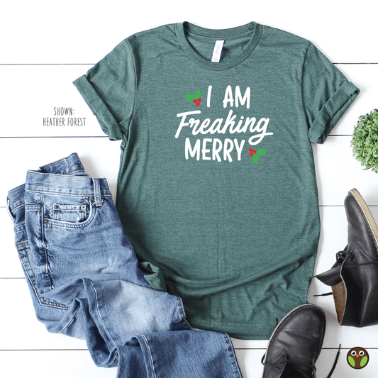 I Am Freaking Merry - Christmas Unisex Shirt