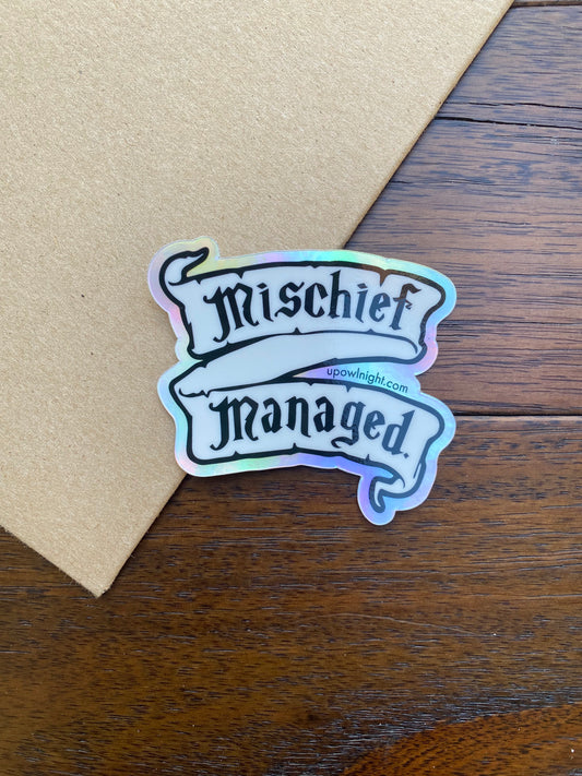 Mischief Managed - Holographic Vinyl Sticker