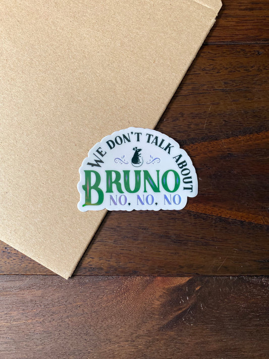 We Don't Talk About Bruno - Holographic Vinyl Sticker