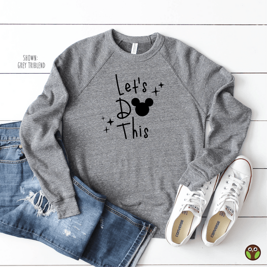 Let's Do This - Unisex Disney Pullover Sweatshirt