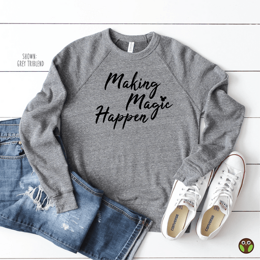 Making Magic Happen - Unisex Disney Pullover Sweatshirt