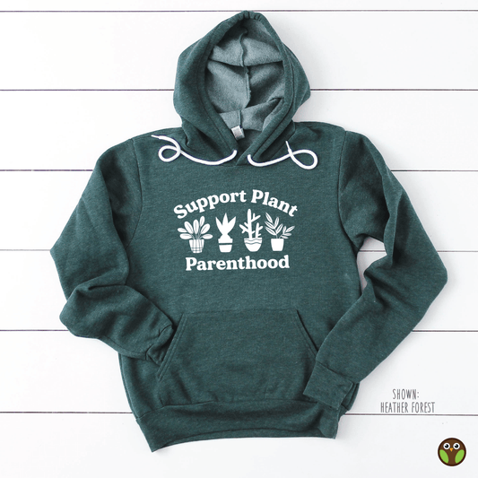 Support Plant Parenthood - Unisex Pullover Hoodie