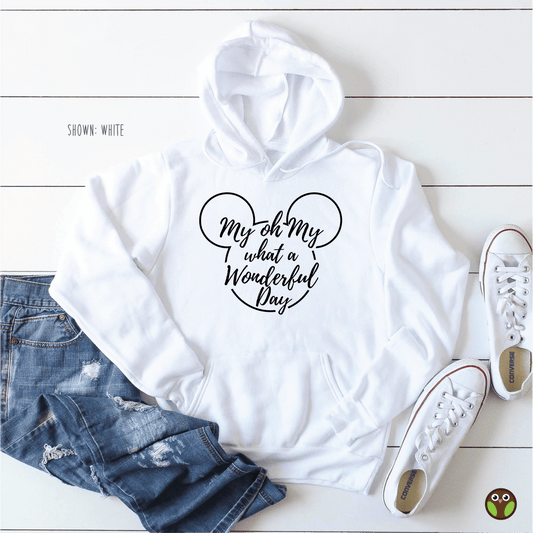 My Oh My. What A Wonderful Day - Unisex Disney Pullover Hoodie