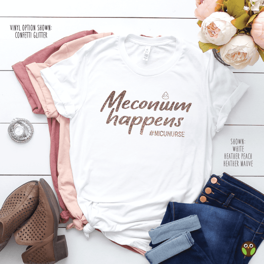 Meconium Happens - Unisex Nurse Shirt