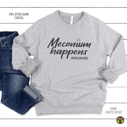 Meconium Happens - Unisex Nurse Pullover Sweatshirt