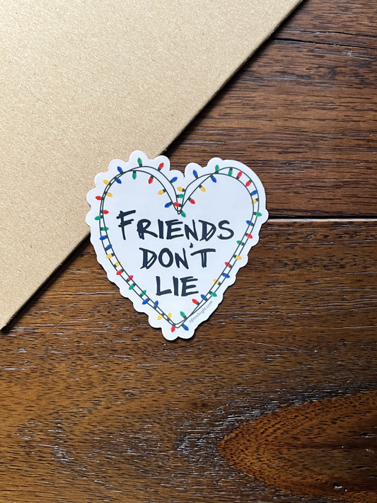 Friends Don't Lie - Stranger Things Vinyl Sticker