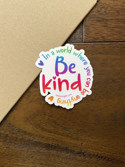 Be Kind -  Vinyl Sticker