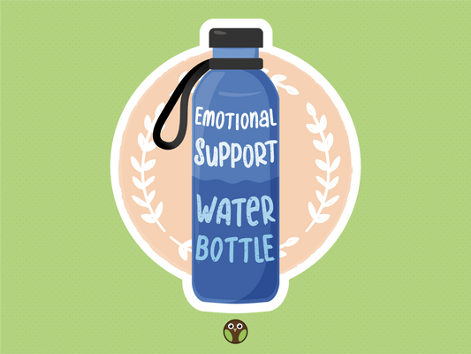 Emotional Support Water Bottle -  Vinyl Sticker